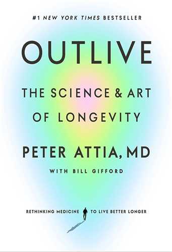 Outlive: The Science and Art of Longevity رمان انگلیسی طول عمر: علم و هنر طول عمر